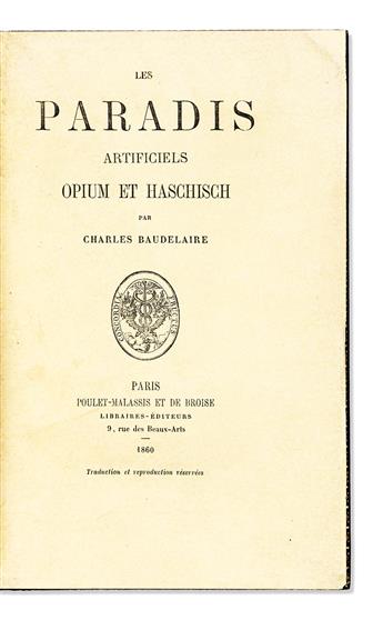 BAUDELAIRE, CHARLES. Les Paradis Artificiels. Opium et haschisch.